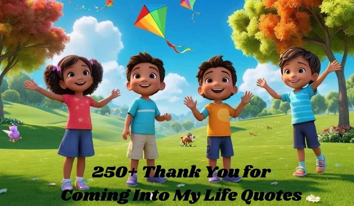 Thank You for Coming Into My Life Quotes