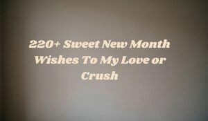 Sweet New Month Wishes To My