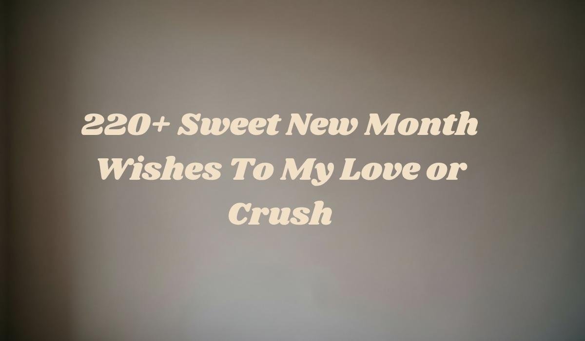 Sweet New Month Wishes To My