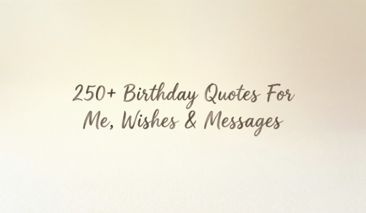 Birthday Quotes For Me