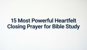 Closing Prayer for Bible Study