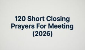 Short Closing Prayers For Meeting