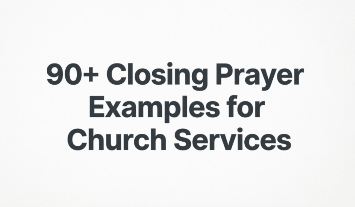 Closing Prayer Examples for Church Services