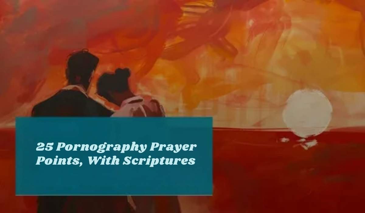Pornography Prayer Points with Scriptures