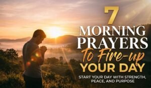 Morning Prayers To Fire-up Your Day